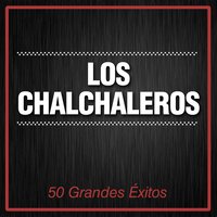 Casas Más, Casas Menos - Los Chalchaleros