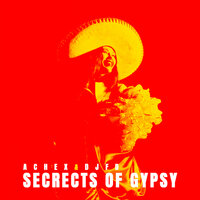 Secrects Of Gypsy - Achex & DJFD