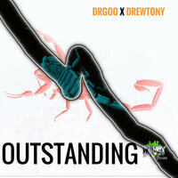 Outstanding - DrGoo & Drew Tony & DrGoo, Drew Tony