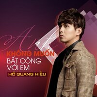 Anh Mới Chính Là Người Em Yêu - Ho Quang Hieu