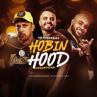 Só Guerreiro Robin Hood Bregadeira - LUUK VAQUEIRO DO SERRÃO & Mc Hudson 22 & Dj Peu