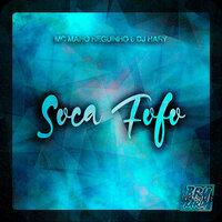 Soca Fofo - Dj Hary & MC MANO NEGUINHO
