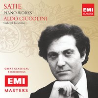 Trois Morceaux en forme de poire (1903): 2) Enlevé - Aldo Ciccolini & Gabriel Tacchino & Эрик Сати