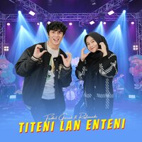Titeni Lan Enteni - Fadhil Garnuk & Restianade