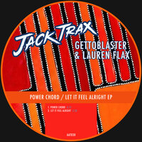 Let It Feel Alright - Gettoblaster & Lauren Flax