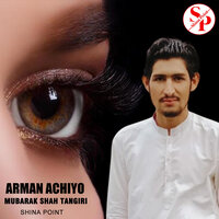 Arman Achiyo - Shina Point & Mubarak Shah Tangiri