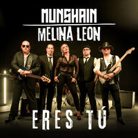 Eres Tú - Munshain & Melina Leon