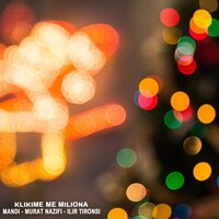 Klikime me miliona - Mandi & Ilir Tironsi & Murat Nazifi