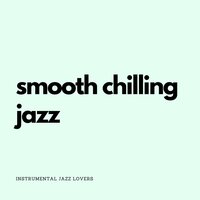 Pancakes and Jazz - Instrumental Jazz Lovers