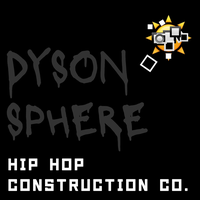 Dyson Sphere, Pt. 14 - Hip Hop Construction Co. & Eric & Derrick