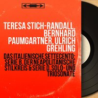 Su le sponde del Tebro: Recitativo. "Mesto, stanco" - Aria. "Infelici miei lumi" - Teresa Stich-Randall & Bernhard Paumgartner & Camerata Academica Des Salzburger Mozarteums & Алессандро Скарлатти