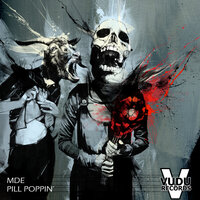 Pill Poppin' - MDE