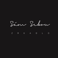 Pozeráš sa na mňa - Sám Sebou