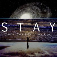 Stay - Daniel Tera & Jonny Rose