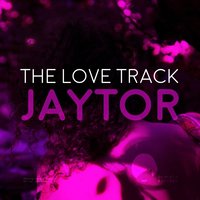 The Love Track - Jaytor & Blackmod