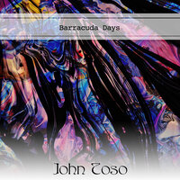 Ballad Of You - John Toso