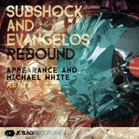 Rebound - Subshock & Appearance & Michael White
