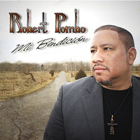 Mi Bendicion - Robert Pombo