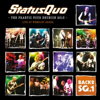 Just Take Me (Wembley Arena, London 17th March 2013) - Status Quo