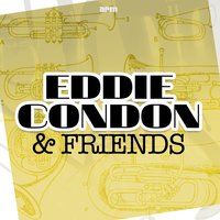 Mackenzie & Condon's Chicagoans - Eddie Condon