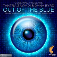 Out of the Blue - Gene King & Tantra Zawadi & Dana Byrd