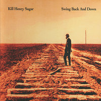 Kill That Guy - Kill Henry Sugar