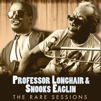 3 O'clock in the Morning - Professor Longhair & Snooks Eaglin