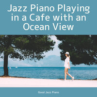Coffee and the Sea - Smooth Lounge Piano & Shusuke Inari