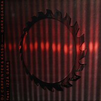 GarraGarra - DJ Carpenter & Kasbo & Izza Gara