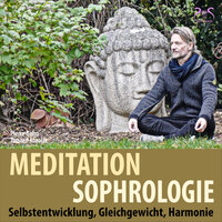 Meditation Sophrologie, Selbstentwicklung, Gleichgewicht, Harmonie, Teil 15 - Pierre bohn & Torsten Abrolat & SyncSouls