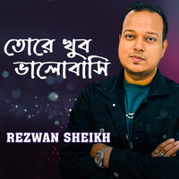 Tore Khub Valobashi - Rezwan Sheikh