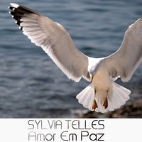 Amor Em Paz - Sylvia Telles