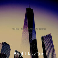Trio Jazz Soundtrack for Bakeries - Bright Jazz Trio