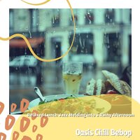 Coffee and Rain Rhapsody - Oasis Chill Bebop