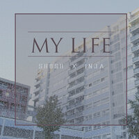 My Life - Shosh & INJA