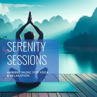 Soothing Serenity for Yoga - alteredambience & Meditation Music & World Music For The New Age