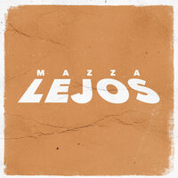 Lejos - Mazza