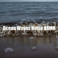 Noise Ocean Music for Calming - Ocean Noises