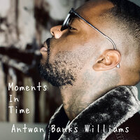 Remember This - Antwan Banks Williams