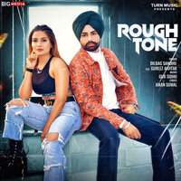 Rough Tone - Dilbag Sandhu & Gurlez Akhtar