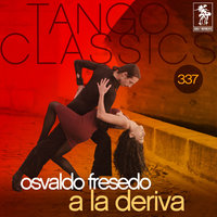 A la Deriva - Osvaldo Fresedo & Teófilo Ibañez