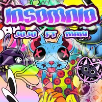 Insomnio - Juju & MAXI