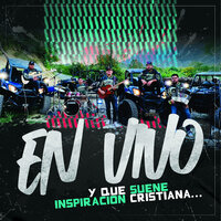 Tienes Que Nacer De Nuevo Popurrí (En Vivo) - Inspiración Cristiana