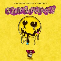 Empepados - Guaracha Nation & Alcyone