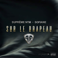 Sur le drapeau - Suprême NTM & Sofiane