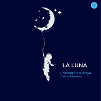 La Luna - Christopher Cotaya & Gabriel Razo