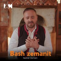 Bash zemanit - Nexhat Osmani