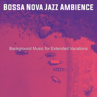 Background for Beaches - Bossa Nova Jazz Ambience