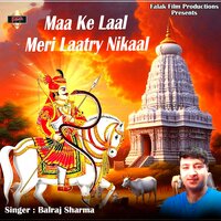 Maa Ke Laal Meri Laatry Nikaal - Balraj Sharma