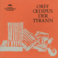Orff: Oedipus der Tyrann / Part 1 - O du von Zevs hold redendes Wort - Hans Günter Nöcker & Sinfonieorchester des Bayerischen Rundfunks & Rafael Kubelik